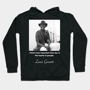 Louis Gossett Jr Quote Hoodie